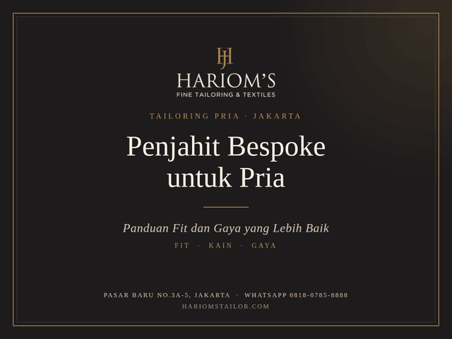 Penjahit Bespoke untuk Pria: Panduan Fit dan Gaya yang Lebih Baik